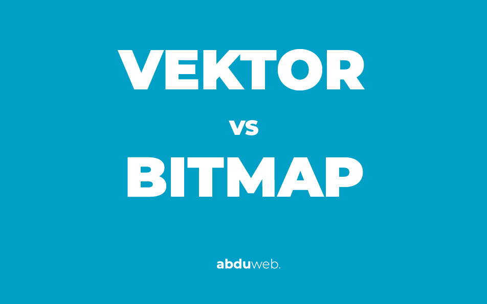 perbedaan vektor dan bitmap abduweb