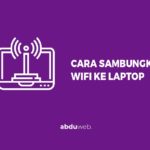 cara menyambungkan wifi ke laptop