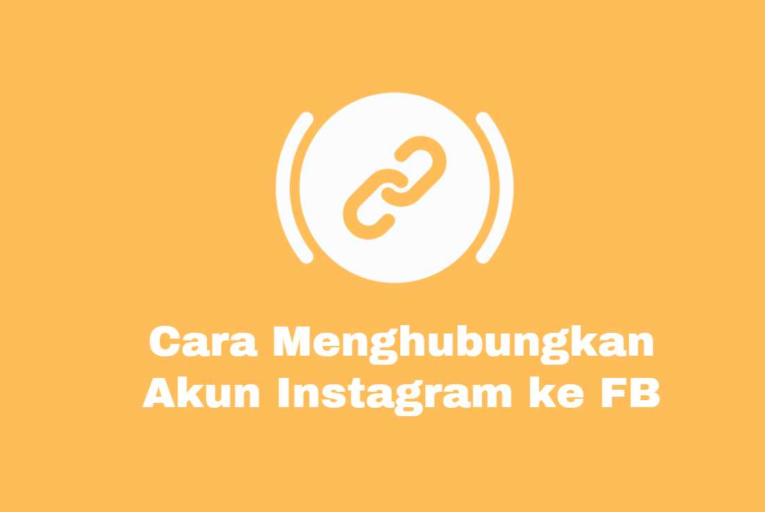 Cara Menghubungkan Instagram Ke FB (facebook), TERBARU 2021