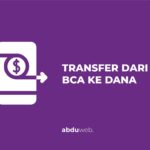cara transfer dari bca ke dana