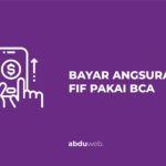 cara bayar angsuran fif lewat m banking bca