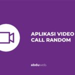 aplikasi video call random gratis