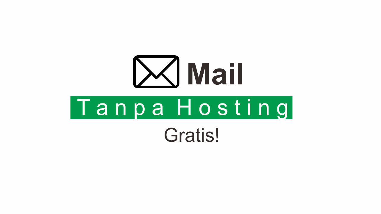 Cara Membuat Email dengan Domain Sendiri Tanpa Hosting