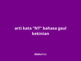 Nt Itu Apa Dalam Bahasa Gaul