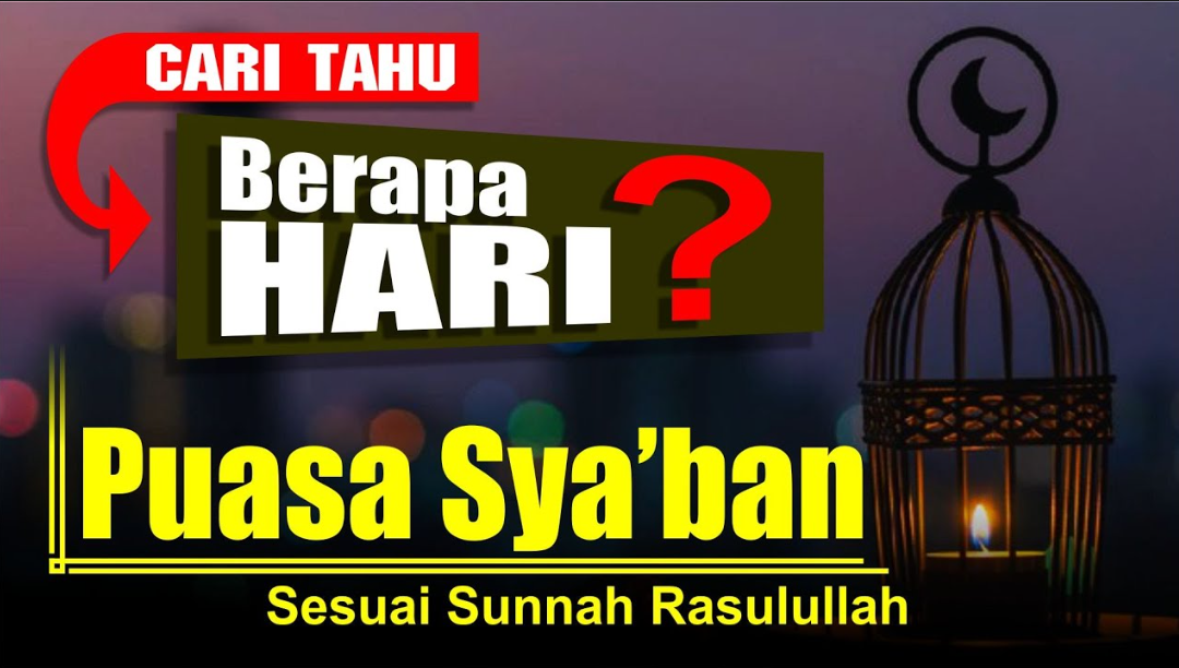 Puasa Nisfu Syaban 2021 Tanggal Berapa