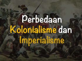 Perbedaan Antara Kolonialisme dan Imperialisme