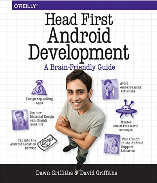 "Head First Android Development: A Brain-Friendly Guide" oleh Dawn Griffiths dan David Griffiths