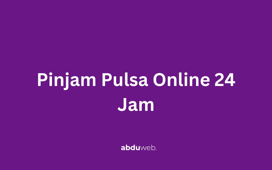 Pinjam Pulsa Online 24 Jam