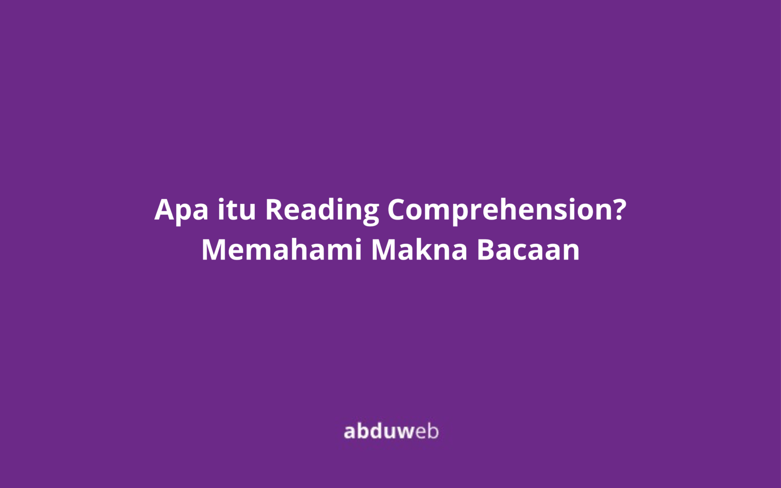 Apa itu Reading Comprehension
