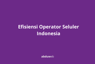 Efisiensi Operator Seluler Indonesia