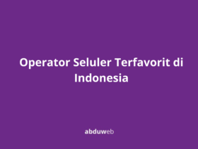 Operator Seluler Terfavorit di Indonesia