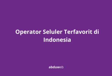 Operator Seluler Terfavorit di Indonesia