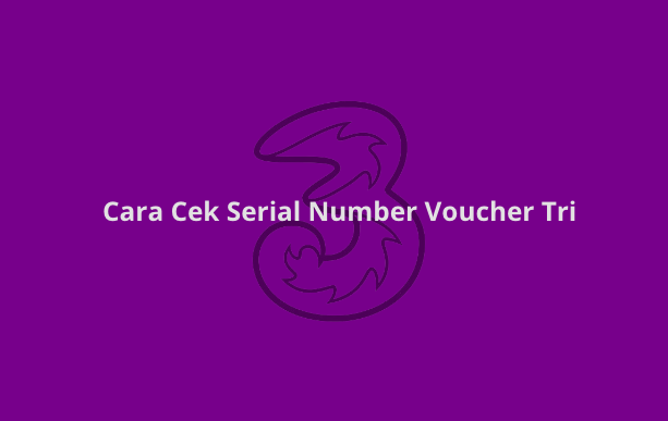 Cara Cek Serial Number Voucher Tri