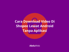 Cara Download Video Di Shopee Lewat Android Tanpa Aplikasi