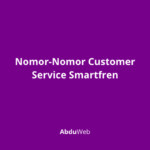 Nomor-Nomor Customer Service Smartfren