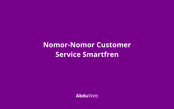 Nomor-Nomor Customer Service Smartfren