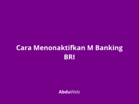 Cara Menonaktifkan M Banking BRI