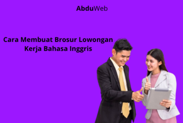 Cara Membuat Brosur Lowongan Kerja Bahasa Inggris