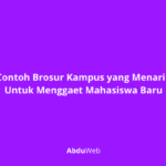 Contoh Brosur Kampus yang Menarik Untuk Menggaet Mahasiswa Baru