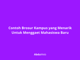 Contoh Brosur Kampus yang Menarik Untuk Menggaet Mahasiswa Baru