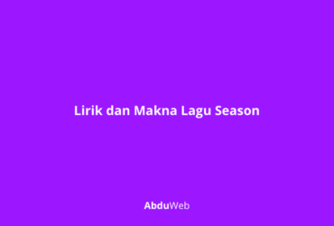 Lirik dan Makna Lagu Season