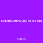 Lirik dan Makna Lagu All Too Well