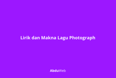 Lirik dan Makna Lagu Photograph