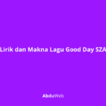 Lirik dan Makna Lagu Good Day SZA