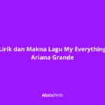 Makna Lagu My Everything Ariana Grande