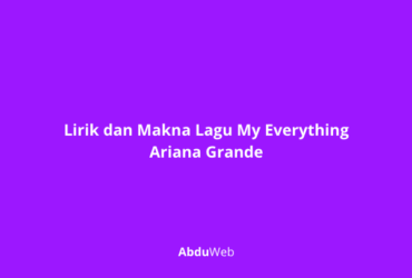 Makna Lagu My Everything Ariana Grande