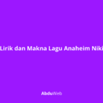 Lirik dan Makna Lagu Anaheim Niki