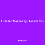 Lirik dan Makna Lagu Foolish One