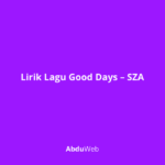 Lirik dan Makna Lagu Good Days SZA