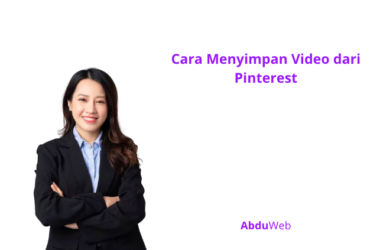 Cara Menyimpan Video dari Pinterest