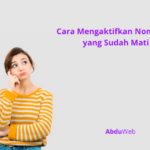 Cara Mengaktifkan Nomor Tri yang Sudah Mati