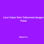 Cara Tukar Poin Telkomsel dengan Pulsa