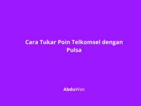 Cara Tukar Poin Telkomsel dengan Pulsa