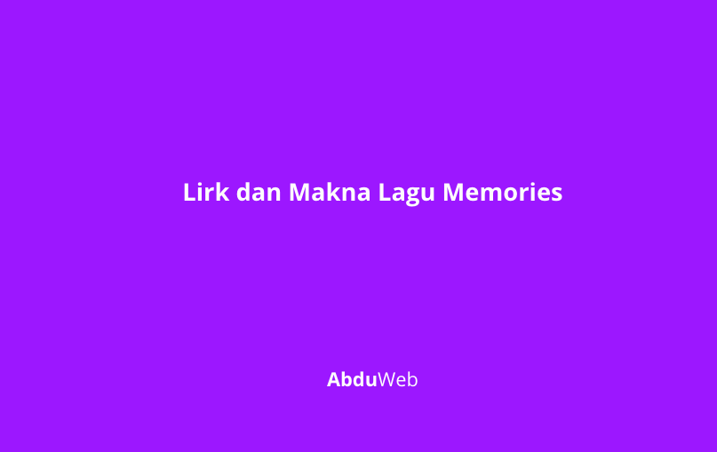 Makna Lagu Memories