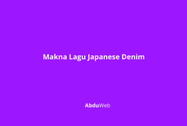 Makna Lagu Japanese Denim
